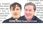  ??  ?? ICONIC ROLE Dougal and Ardal