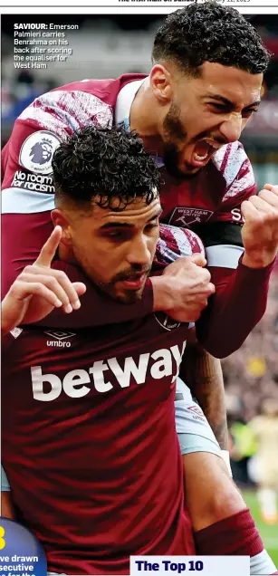  ?? ?? SAVIOUR: Emerson Palmieri carries Benrahma on his back after scoring the equaliser for West Ham