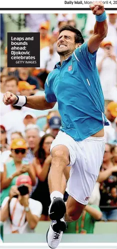  ?? GETTY IMAGES ?? Leaps and bounds ahead: Djokovic celebrates