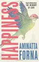  ??  ?? HAPPINESS By Aminatta Forna Bloomsbury pp 312 £ 16.99