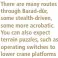  ??  ?? There are many routes through Barad-dûr, some stealth-driven, some more acrobatic. You can also expect terrain puzzles, such as operating switches to lower crane platforms