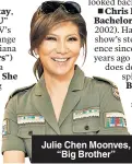  ??  ?? Julie Chen Moonves, “Big Brother”