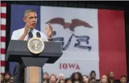  ?? ANDREW HARNIK - ASSOCIATED PRESS ?? President Barack Obama, speaks at a town hall with high school juniors, seniors and their parents Sept. 14, 2015, at North High School in Des Moines. Few states have changed politicall­y with the head-snapping speed of Iowa.