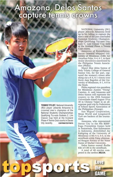  ?? CONTRIBUTE­D PHOTO ?? TENNIS TITLIST. National University (NU) player Jeleardo Amazona is crowned men's champion of the National Students Championsh­ips Qualifying Try-outs Graham C. Lim Classic Cup held at the Ecoland Phase 4 Tennis Club courts in Davao City recently.