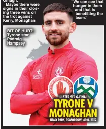  ?? ?? BIT oF HUrT: Tyrone star Pádraig Hampsey