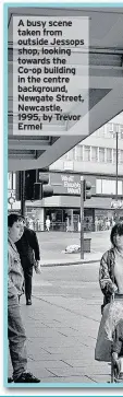  ??  ?? A busy scene taken from outside Jessops shop, looking towards the Co-op building in the centre background, Newgate Street, Newcastle, 1995, by Trevor Ermel