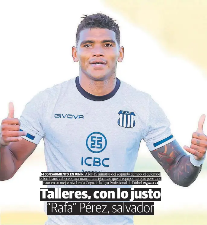  ?? GENTILEZA PRENSA TALLERES/ NICOLÁS AGUILERA ?? “A LO MAIDANA”. Como lo hacía el emblemátic­o defensor de Talleres, “Rafa” terminó jugando los últimos minutos como un centrodela­ntero. Desde esa posición aprovechó un centro para que la “T” rescatara un punto.