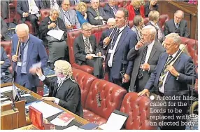  ??  ?? A reader has called for the Lords to be replaced with an elected body