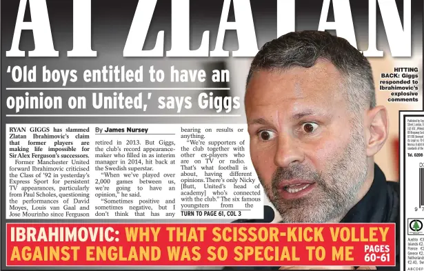  ??  ?? HITTING BACK: Giggs responded to Ibrahimovi­c’s explosive comments