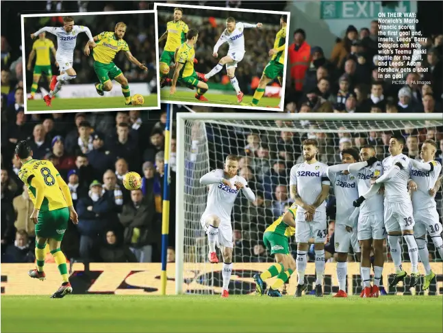  ?? PICTURE: PA Images ?? ON THEIR WAY: Norwich’s Mario Vrancic scores the first goal and, insets, Leeds’ Barry Douglas and Norwich’s Teemu Pukki battle for the ball, and Leeds’ Adam Forshaw gets a shot in on goal