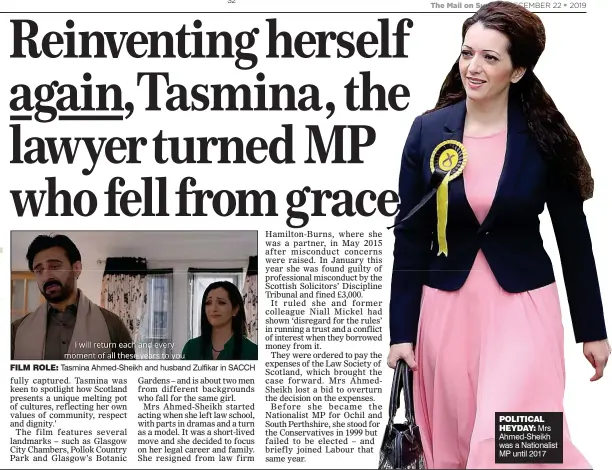  ??  ?? FILM ROLE: Tasmina Ahmed-Sheikh and husband Zulfikar in SACCH
POLITICAL
HEYDAY: Mrs Ahmed-Sheikh was a Nationalis­t MP until 2017