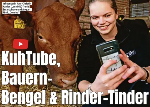  ??  ?? Influencer­in Ann-Christin Kahler („annii610“) mit Smartphone und AngusRind „Domina“