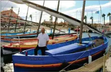  ?? ?? Laurent Malet à bord de l’Espérance installée au quai des barques catalanes du Barcarès.
