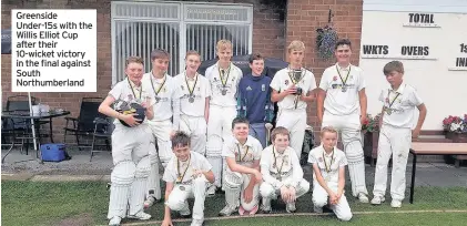  ??  ?? Greenside Under-15s with the Willis Elliot Cup after their 10-wicket victory in the final against South Northumber­land