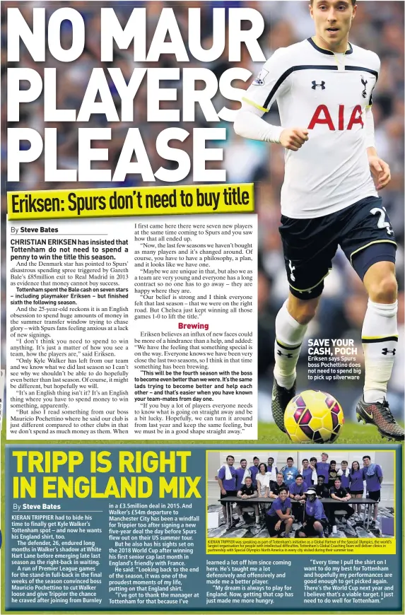  ??  ?? SAVE YOUR CASH, POCH Eriksen says Spurs boss Pochettino does not need to spend big to pick up silverware