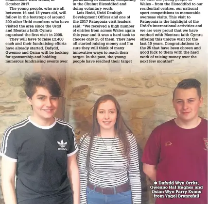  ??  ?? ● Dafydd Wyn Orritt, Gwenno Haf Hughes and Osian Wyn Parry Evans from Ysgol Brynrefail