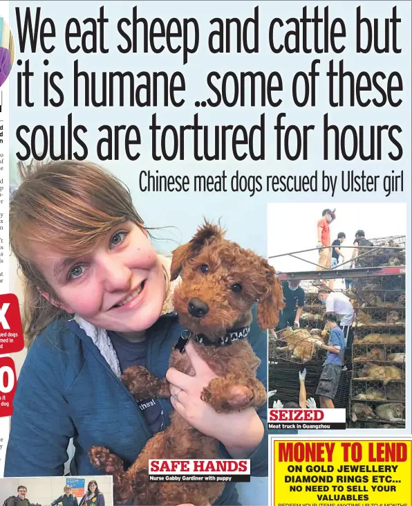  ??  ?? Nurse Gabby Gardiner with puppy Meat truck in Guangzhou