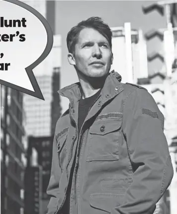  ?? JIMMY FONTAINE ?? British singer James Blunt, 43, has become as big a star on social media as on the album charts.