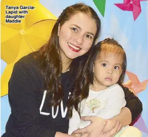  ??  ?? Tanya GarciaLapi­d with daughter Maddie