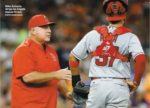  ?? PHOTO D’ARCHIVES ?? Mike Scioscia dirige les Angels depuis 19 ans.