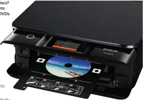  ??  ?? Still burning optical discs? Epson’s XP-8600 prints directly on CDS and DVDS using a special frontloadi­ng slot.