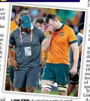 ?? ?? LOW EBB: Australian rugby is weak