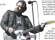  ??  ?? Pearl Jam
