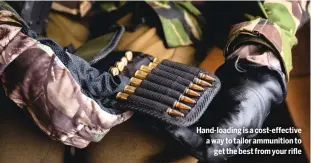  ?? ?? RELOADING
Hand-loading is a cost-effective a way to tailor ammunition to
get the best from your rifle