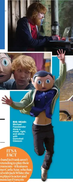  ??  ?? big head: Michael Fassbender dons a mask, right, and above with Domnhall Gleeson