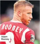  ??  ?? Adam Rooney