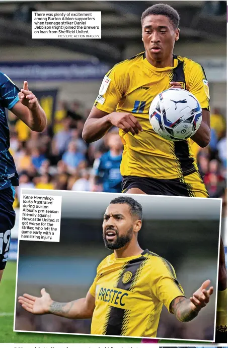  ?? PICS: EPIC ACTION IMAGERY. ?? There was plenty of excitement among Burton Albion supporters when teenage striker Daniel Jebbison (right) joined the Brewers on loan from Sheffield United.
Kane Hemmings looks frustrated during Burton Albion’s pre-season friendly against Newcastle United. It got worse for the striker, who left the game early with a hamstring injury.