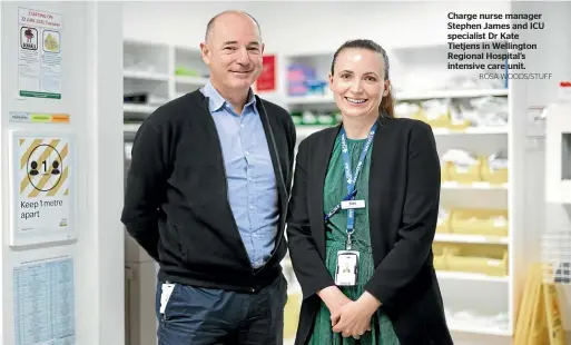  ?? ROSA WOODS/STUFF ?? Charge nurse manager Stephen James and ICU specialist Dr Kate Tietjens in Wellington Regional Hospital’s intensive care unit.