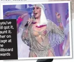  ??  ?? If you’ve still got it, flaunt it. Cher on stage at the Billboard awards