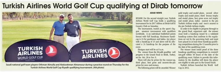  ??  ?? Saudi national golf team players Othman Almulla and Abdurahman Almansour during a practice round on Thursday for the Turkish Airlines World Golf Cup Riyadh qualifying tournament. (AN photo)