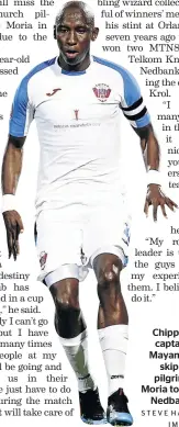  ?? / STEVE HAAG/GALLO IMAGES ?? Chippa United captain Mark Mayambela will skip Easter pilgrimage to Moria to play in the Nedbank Cup.