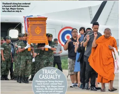  ??  ?? Thailand’s king has ordered a funeral with full honours for Sgt. Major Gunan, who died on July 6.