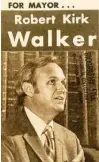  ?? CONTRIBUTE­D PHOTO ?? Robert Kirk Walker campaigned for a “united Chattanoog­a” and progress for all citizens.