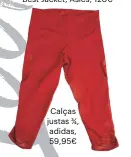  ??  ?? Calças justas ¾, adidas, 59,95€