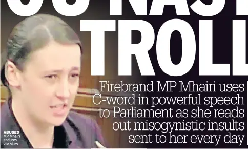  ??  ?? ABUSED MP Mhairi endures vile slurs