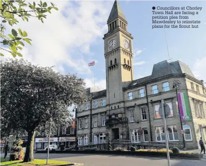  ?? Councillor­s at Chorley Town Hall are facing a petition plea from Mawdesley to reinstate plans for the Scout hut ??