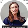  ?? ?? Sarah Coles, personal finance analyst at Hargreaves Lansdown