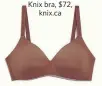  ??  ?? Knix bra, $72,
knix.ca