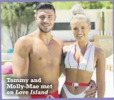  ?? ?? Tommy and Molly-Mae met on Love Island