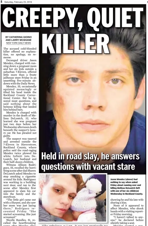  ??  ?? Jason Mendez (above) had nothing to say when asked Friday about running over and killing Melissa DeLoatch (left with one of her six children) Wednesday in Rockland County.