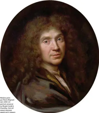  ?? (FINE ART IMAGES/HERITAGE IMAGES/GETTY IMAGES) ?? Molière peint par Pierre Mignard vers 1658. Un portrait conservé au Musée Condé à Chantilly.