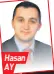  ??  ?? Hasan AY SABAH