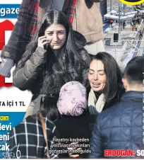  ??  ?? Hayatını kaybeden yolcuların yakınları gözyaşları­na boğuldu.