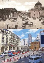  ??  ?? The arcade of the Monte de Piedad then and now shows how Sta. Cruz has morphed from elegant to grim reality.