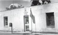  ?? COURTESY OF THE NMSU LIBRARY PHOTO ARCHIVES: DOÑA ANA CORRESPOND­ENCE COLLECTION. ?? Doña Ana Post Office in the late 1960s.