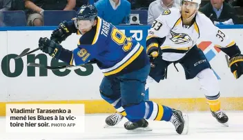  ??  ?? Vladimir Tarasenko a mené les Blues à la victoire hier soir.